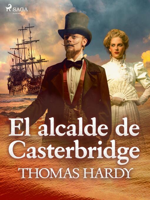Titeldetaljer för El alcade de Casterbridge av Thomas Hardy - Tillgänglig